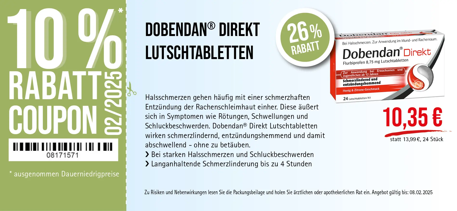 Dobendan® Direkt Lutschtabletten, 10,35€ statt 13,99€, Angebot gültig bis 08.02.2025, zu Risiken und Nebenwirkungen lesen Sie die Packungsbeilage und holen Sie ärztlichen oder apothekerlichen Rat ein.