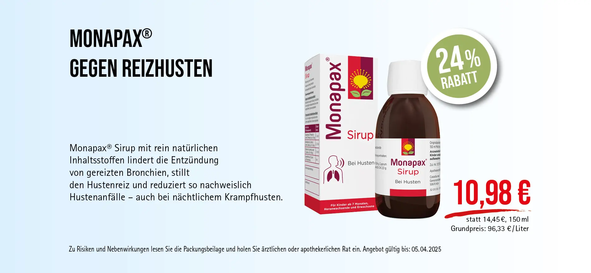 Monapax® Sirup, 10,98€ statt 14,45€, Angebot gültig bis 05.04.2025, zu Risiken und Nebenwirkungen lesen Sie die Packungsbeilage und holen Sie ärztlichen oder apothekerlichen Rat ein.