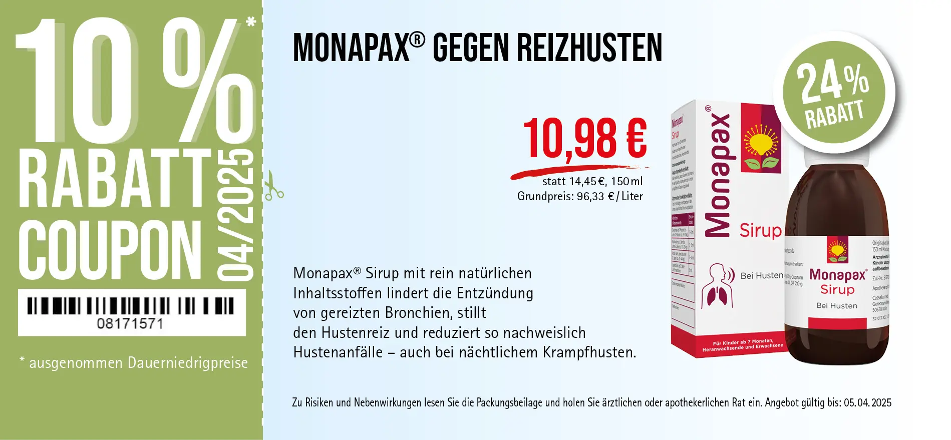 Monapax® Sirup, 10,98€ statt 14,45€, Angebot gültig bis 05.04.2025, zu Risiken und Nebenwirkungen lesen Sie die Packungsbeilage und holen Sie ärztlichen oder apothekerlichen Rat ein.