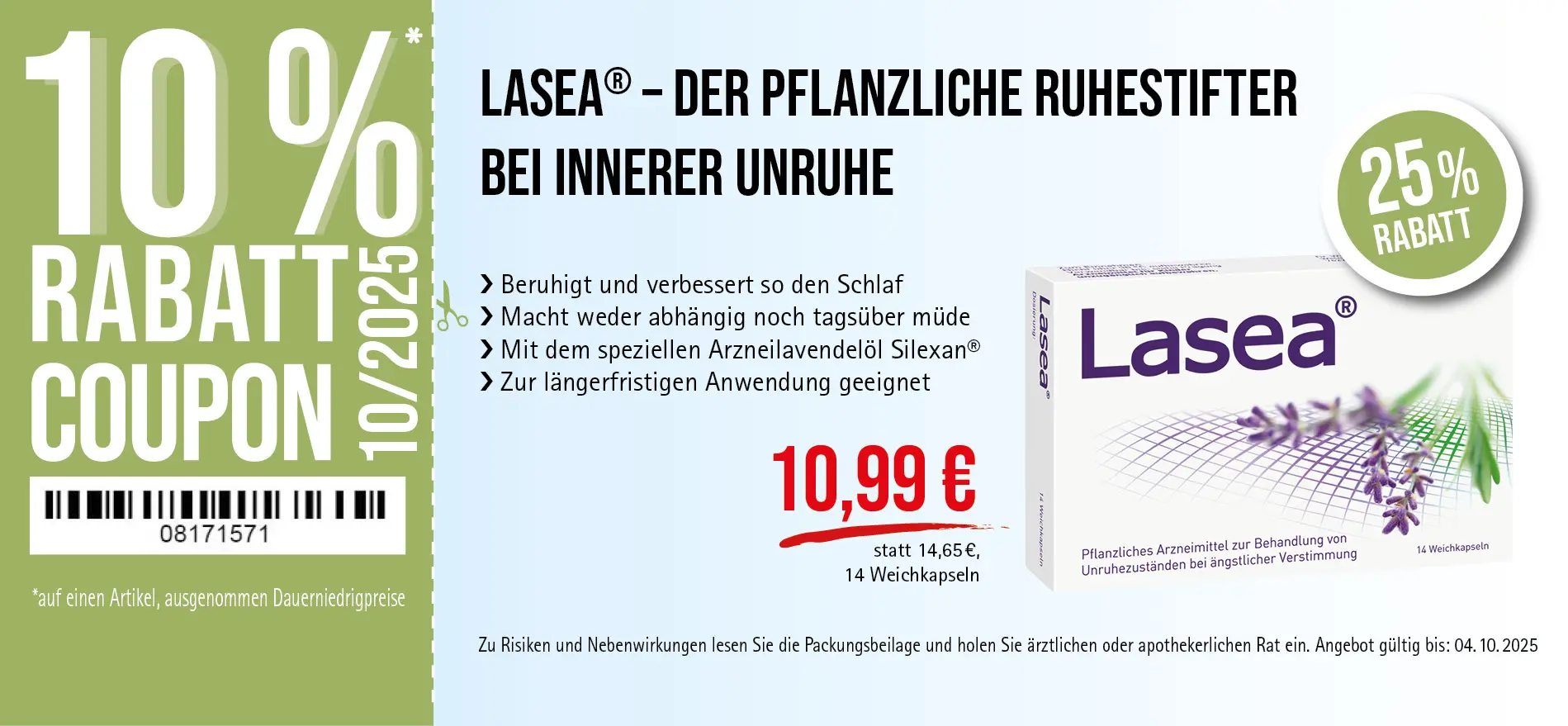 Lasea®, 14 Weichkapseln, 10,99 € statt 14,65 € (30-Tage-Bestpreis), 25% Rabatt. Angebot gültig bis 04.10.2025. Zu Risiken und Nebenwirkungen lesen Sie die Packungsbeilage und holen Sie ärztlichen oder apothekerlichen Rat ein.