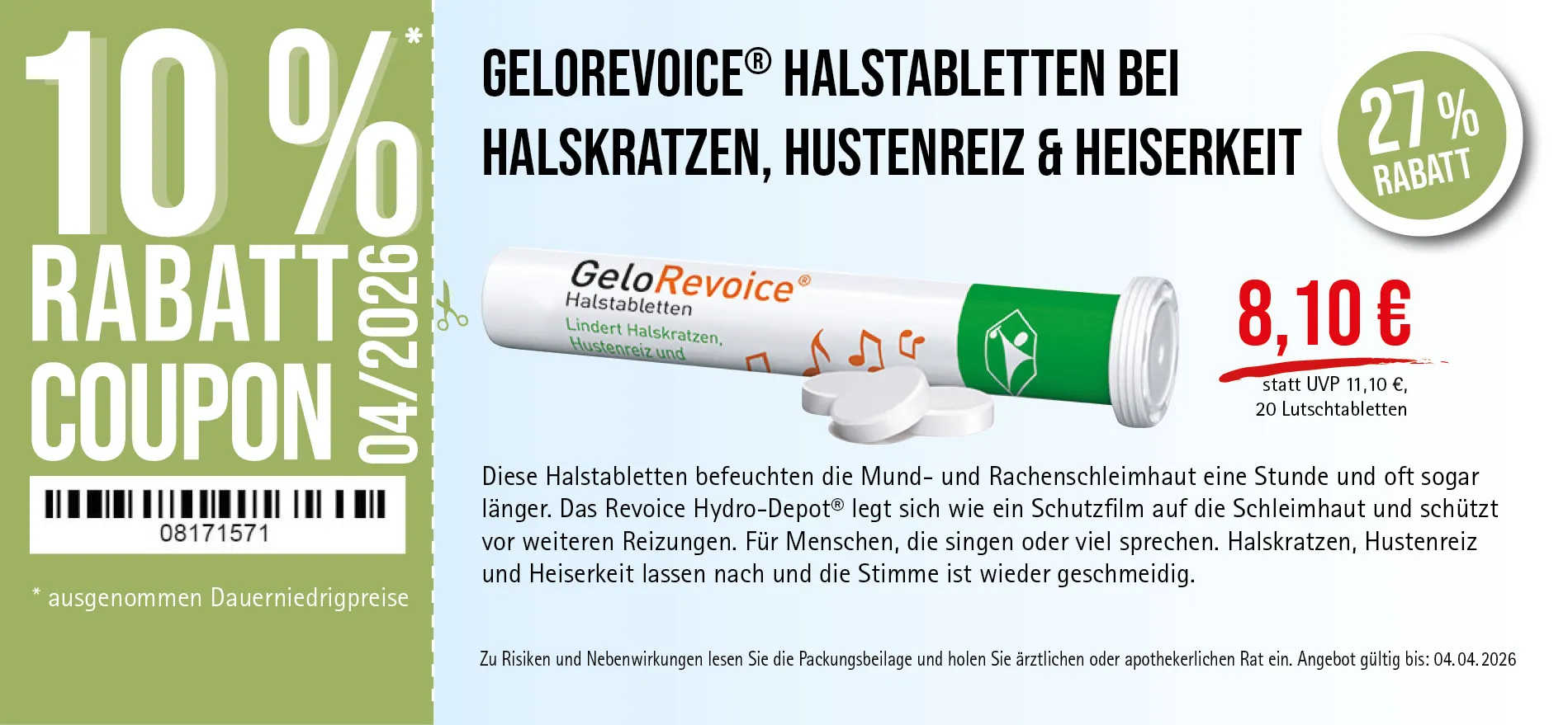 GeloRevoice® Halstabletten, 20 Lutschtabletten, 8,10 € statt UVP 11,10 €, 27 % Rabatt, Angebot gültig bis 04.04.2026. Lindert Halskratzen, Hustenreiz und Heiserkeit. Zu Risiken und Nebenwirkungen lesen Sie die Packungsbeilage und holen Sie ärztlichen oder apothekerlichen Rat ein.