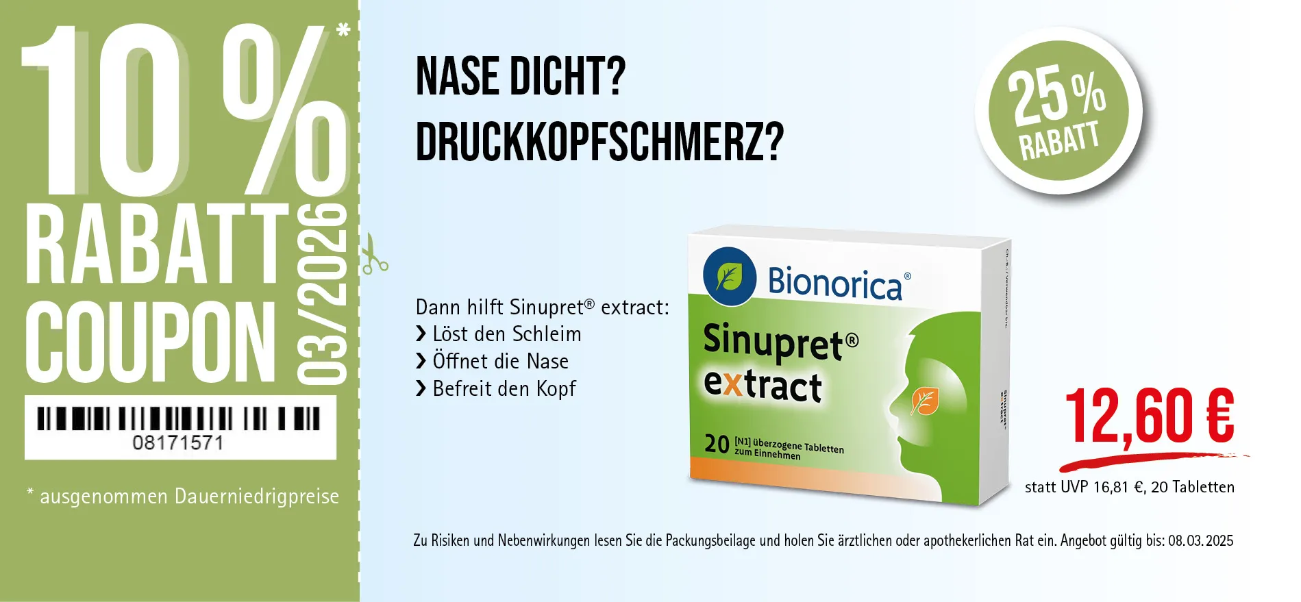 Sinupret® extract, 20 Tabletten, 12,60 € statt UVP 16,81 €, Angebot gültig bis 07.03.2026. Schleimlöser. Zu Risiken und Nebenwirkungen lesen Sie die Packungsbeilage und holen Sie ärztlichen oder apothekerlichen Rat ein.
